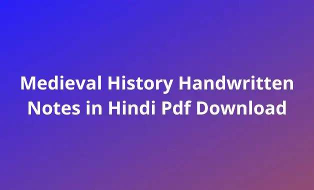 Medieval History Handwritten Notes in Hindi PDF Download