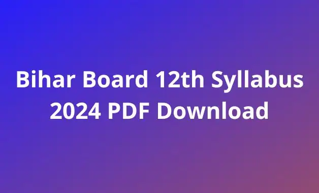 Bihar Board 12th Syllabus