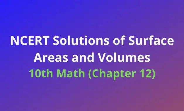NCERT Solutions for Class 10 Maths Chapter 12