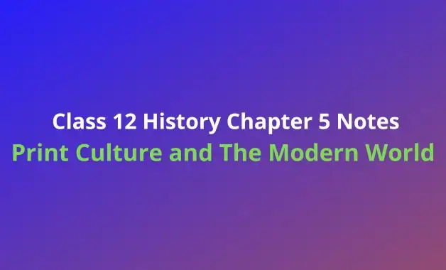 Class 10 History Chapter 5 Notes Print Culture and The Modern World